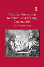 Victorian Conversion Narratives and Reading Communities