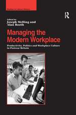 Managing the Modern Workplace: Productivity, Politics and Workplace Culture in Postwar Britain