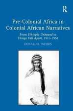 Pre-Colonial Africa in Colonial African Narratives: From Ethiopia Unbound to Things Fall Apart, 1911–1958