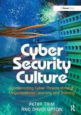 Cyber Security Culture: Counteracting Cyber Threats through Organizational Learning and Training