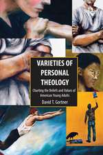 Varieties of Personal Theology: Charting the Beliefs and Values of American Young Adults