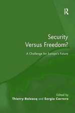 Security Versus Freedom?: A Challenge for Europe's Future