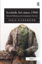 Scottish Art since 1960: Historical Reflections and Contemporary Overviews