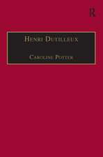 Henri Dutilleux: His Life and Works