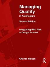 Managing Quality in Architecture: Integrating BIM, Risk and Design Process