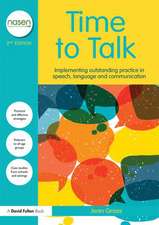 Time to Talk: Implementing Outstanding Practice in Speech, Language and Communication