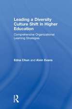 Leading a Diversity Culture Shift in Higher Education: Comprehensive Organizational Learning Strategies