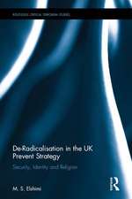 De-Radicalisation in the UK Prevent Strategy: Security, Identity and Religion