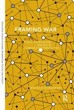 Framing War: Public Opinion and Decision-Making in Comparative Perspective