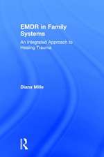 EMDR in Family Systems: An Integrated Approach to Healing Trauma