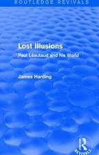 Routledge Revivals: Lost Illusions (1974): Paul Léautaud and his World