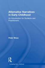 Alternative Narratives in Early Childhood: An Introduction for Students and Practitioners