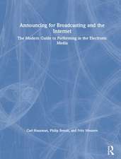 Announcing for Broadcasting and the Internet: The Modern Guide to Performing in the Electronic Media