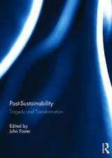 Post-Sustainability: Tragedy and Transformation