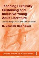 Teaching Culturally Sustaining and Inclusive Young Adult Literature: Critical Perspectives and Conversations