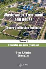 Wastewater Treatment and Reuse, Theory and Design Examples, Volume 1: Principles and Basic Treatment