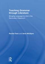 Teaching Grammar through Literature: Bringing Language to Life in the Secondary Classroom