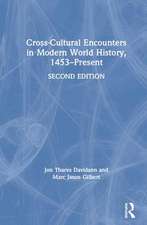 Cross-Cultural Encounters in Modern World History, 1453-Present