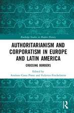 Authoritarianism and Corporatism in Europe and Latin America: Crossing Borders