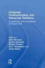 Language, Communication, and Intergroup Relations: A Celebration of the Scholarship of Howard Giles