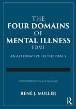 The Four Domains of Mental Illness: An Alternative to the DSM-5