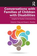 Conversations with Families of Children with Disabilities: Insights for Teacher Understanding