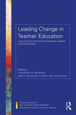 Leading Change in Teacher Education: Lessons from Countries and Education Leaders around the Globe