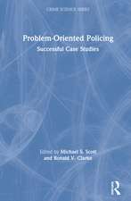 Problem-Oriented Policing: Successful Case Studies