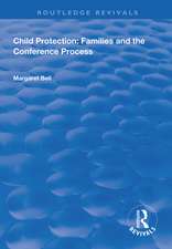 Child Protection: Families and the Conference Process