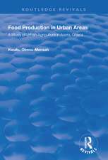 Food Production in Urban Areas: A Study of Urban Agriculture in Accra, Ghana