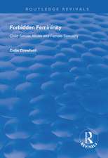 Forbidden Femininity: Child Sexual Abuse and Female Sexuality