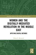 Women and the Digitally-Mediated Revolution in the Middle East: Applying Digital Methods