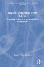 Español académico como LE/L2: destrezas, competencias y movilidad universitaria