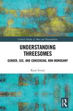 Understanding Threesomes: Gender, Sex, and Consensual Non-Monogamy