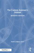 The Camera Assistant's Manual