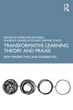 Transformative Learning Theory and Praxis