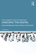 Undoing the Digital: Sociomaterialism and Literacy Education