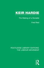 Keir Hardie: The Making of a Socialist