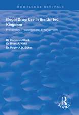 Illegal Drug Use in the United Kingdom: Prevention, Treatment and Enforcement