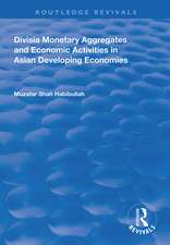 Divisia Monetary Aggregates and Economic Activities in Asian Developing Economies