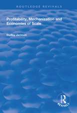 Profitability, Mechanization and Economies of Scale