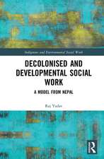 Decolonised and Developmental Social Work: A Model from Nepal
