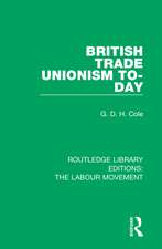 British Trade Unionism To-Day