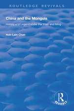 China and the Mongols: History and Legend Under the Yüan and Ming