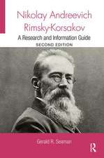 Nikolay Andreevich Rimsky-Korsakov: A Research and Information Guide