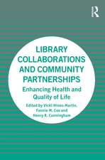 Library Collaborations and Community Partnerships: Enhancing Health and Quality of Life