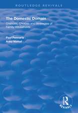 The Domestic Domain: Chances, Choices and Strategies of Family Households