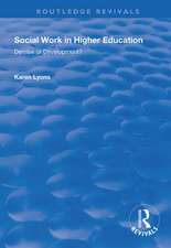 Social Work in Higher Education: Demise or Development?