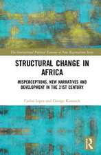 Structural Change in Africa: Misperceptions, New Narratives and Development in the 21st Century