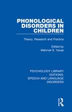 Phonological Disorders in Children: Theory, Research and Practice